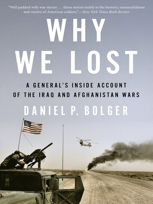 Title details for Why We Lost by Daniel P. Bolger - Available